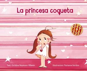 PRINCESA COQUETA, LA | 9788491450566 | NAUMANN-VILLEMIN, CHRISTINE | Llibreria La Gralla | Librería online de Granollers
