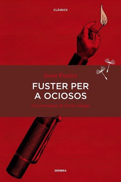 FUSTER PER A OCIOSOS | 9788416698134 | FUSTER, JOAN | Llibreria La Gralla | Llibreria online de Granollers