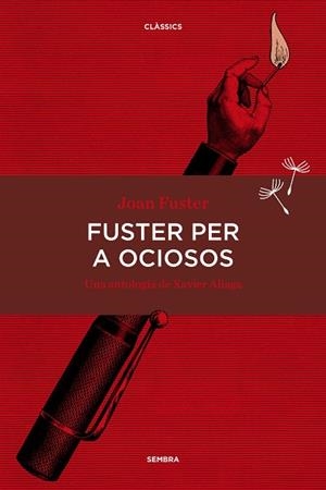 FUSTER PER A OCIOSOS | 9788416698134 | FUSTER, JOAN | Llibreria La Gralla | Librería online de Granollers