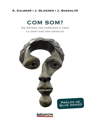 COM SOM? | 9788448943028 | CALDERÓ, ALBERT/OLIVERES, JORDI/QUERALTÓ, JOAN | Llibreria La Gralla | Librería online de Granollers
