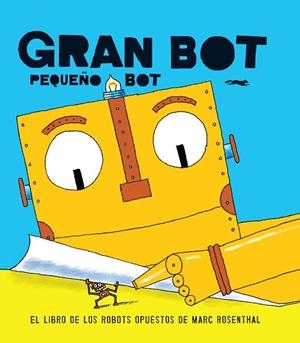 GRAN BOT, PEQUEÑO BOT | 9788494650604 | ROSENTHAL, MARC | Llibreria La Gralla | Librería online de Granollers