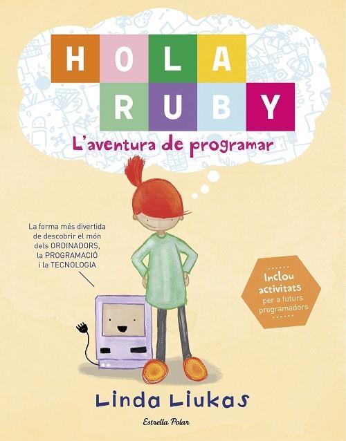 HOLA RUBY  L'AVENTURA DE PROGRAMAR | 9788491372189 | LIUKAS, LINDA | Llibreria La Gralla | Llibreria online de Granollers