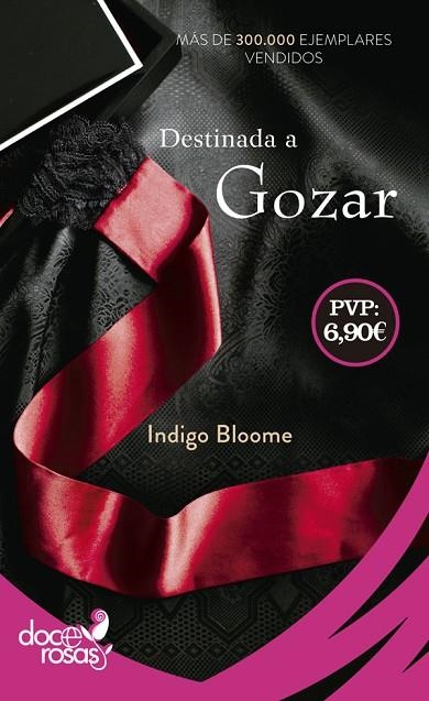 DESTINADA A GOZAR | 9788490609552 | BLOOME, INDIGO | Llibreria La Gralla | Librería online de Granollers