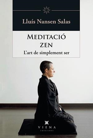 MEDITACIÓ ZEN | 9788483309414 | SALAS, LLUÍS NANSEN | Llibreria La Gralla | Librería online de Granollers