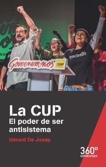 CUP, LA EL PODER DE SER ANTISISTEMA | 9788491167136 | DE JOSEP, GERARD | Llibreria La Gralla | Llibreria online de Granollers