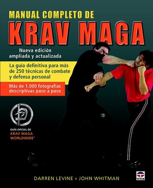 MANUAL COMPLETO DE KRAV MAGA | 9788416676255 | LEVINE, DARREN; WHITMAN, JOHN | Llibreria La Gralla | Librería online de Granollers