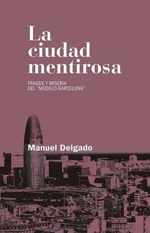 CIUDAD MENTIROSA, LA  | 9788490972946 | DELGADO, MANUEL | Llibreria La Gralla | Librería online de Granollers