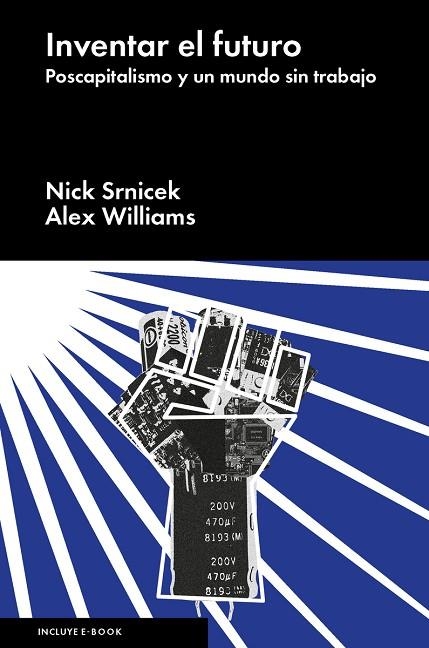 INVENTAR EL FUTURO | 9788416665198 | SRNICEK, NICK ; WILLIAMS, ALEX | Llibreria La Gralla | Llibreria online de Granollers