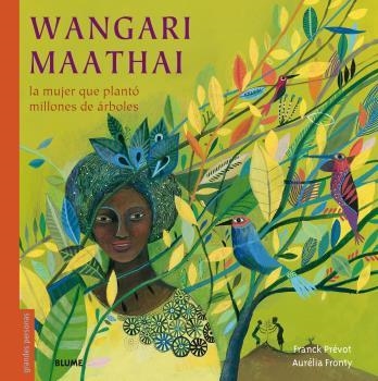 WANGARI MAATHAI | 9788498019971 | PRÉVOT, FRANCK/FRONTY, AURÉLIA | Llibreria La Gralla | Librería online de Granollers