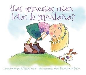 PRINCESAS USAN BOTAS DE MONTAÑA?, LAS | 9788494074585 | COYLE, CARMELA LAVIGNA | Llibreria La Gralla | Llibreria online de Granollers