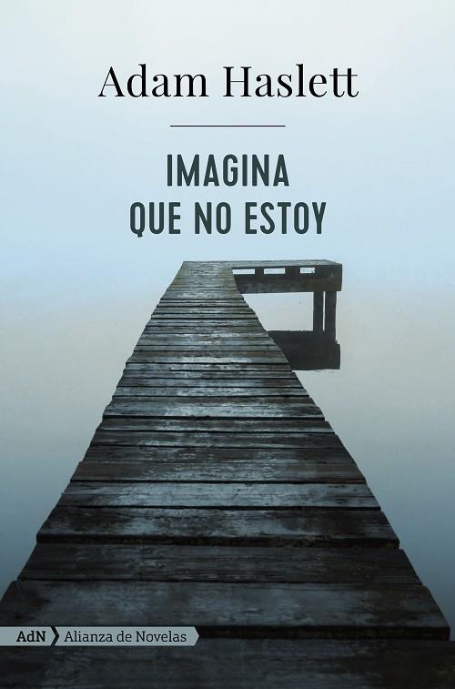 IMAGINA QUE NO ESTOY | 9788491046974 | HASLETT, ADAM | Llibreria La Gralla | Llibreria online de Granollers