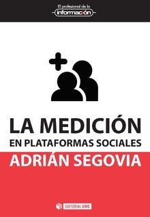 MEDICIÓN EN PLATAFORMAS SOCIALES, LA | 9788491166696 | SEGOVIA, ADRIAN | Llibreria La Gralla | Librería online de Granollers