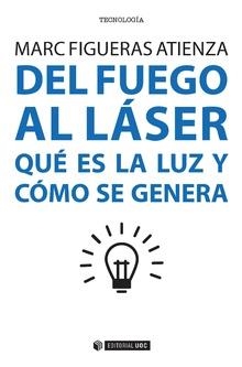 DEL FUEGO AL LASER | 9788491167365 | FIGUERAS ATIENZA, MARC | Llibreria La Gralla | Librería online de Granollers