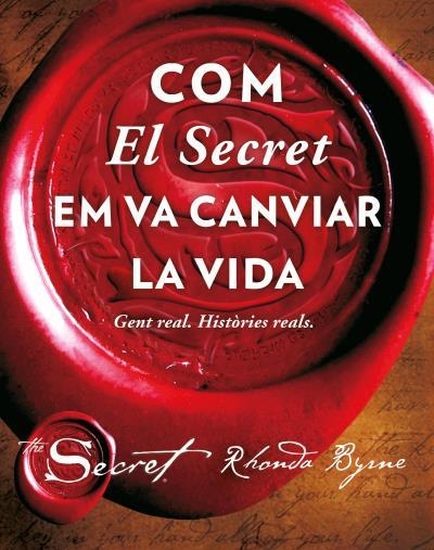 COM EL SECRET EM VA CANVIAR LA VIDA | 9788479539726 | BYRNE, RHONDA | Llibreria La Gralla | Librería online de Granollers