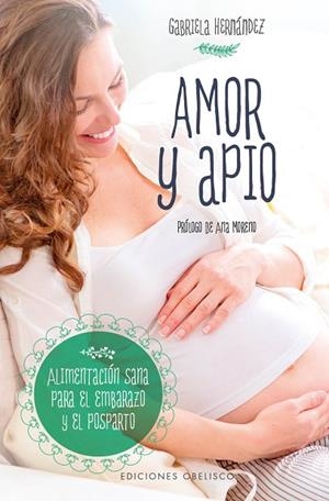 AMOR Y APIO | 9788491112099 | HERNANDEZ, GABRIELA | Llibreria La Gralla | Librería online de Granollers