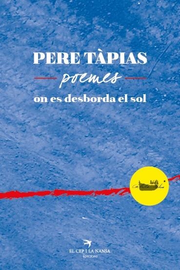 POEMES ON ES DESBORDA EL SOL | 9788417000110 | TAPIES, PERE | Llibreria La Gralla | Librería online de Granollers