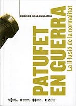 PATUFET EN GUERRA. LA IL.LUSIO DE LA NORMALITAT | 9788439395256 | Llibreria La Gralla | Librería online de Granollers