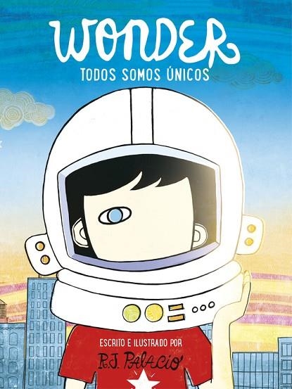 WONDER TODOS SOMOS UNICOS | 9788416588398 | PALACIO, R.J. | Llibreria La Gralla | Librería online de Granollers