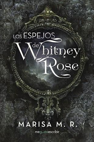 ESPEJOS DE WHITNEY ROSE, LOS | 9788491127802 | MORAGUES ROMERO, MARIA LUISA | Llibreria La Gralla | Llibreria online de Granollers