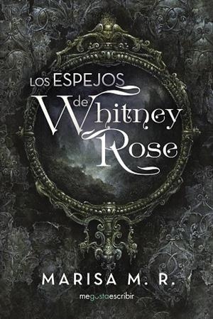 ESPEJOS DE WHITNEY ROSE, LOS | 9788491127802 | MORAGUES ROMERO, MARIA LUISA | Llibreria La Gralla | Llibreria online de Granollers