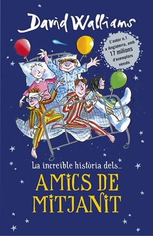INCREIBLE HISTORIA DE AMICS DE MITJANIT | 9788490437735 | WALLIAMS, DAVID | Llibreria La Gralla | Llibreria online de Granollers