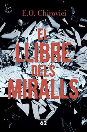 LLIBRE DELS MIRALLS, EL | 9788429775853 | CHIROVICI, E.O. | Llibreria La Gralla | Librería online de Granollers
