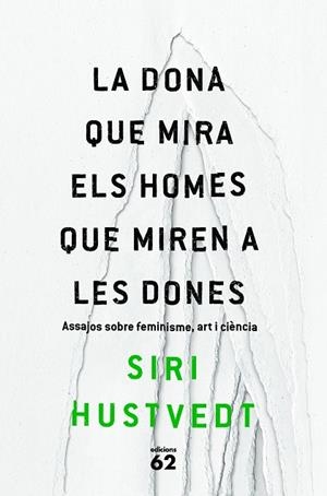 DONA QUE MIRA ELS HOMES QUE MIREN A LES DONES, LA | 9788429775716 | HUSTVEDT, SIRI | Llibreria La Gralla | Librería online de Granollers