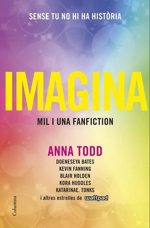 IMAGINA | 9788466422499 | ANNA TODD | Llibreria La Gralla | Llibreria online de Granollers