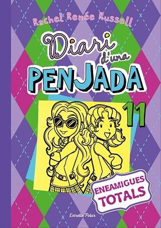 DIARI D'UNA PENJADA 11. ENEAMIGUES TOTALS | 9788491372806 | RENÉE RUSSELL, RACHEL | Llibreria La Gralla | Llibreria online de Granollers