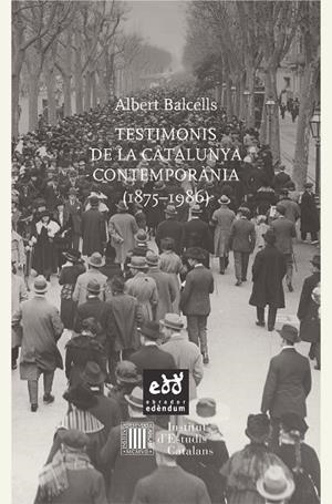 TESTIMONIS DE LA CATALUNYA CONTEMPORÀNIA (1875 - 1986) | 9788494315886 | BALCELLS, ALBERT | Llibreria La Gralla | Librería online de Granollers
