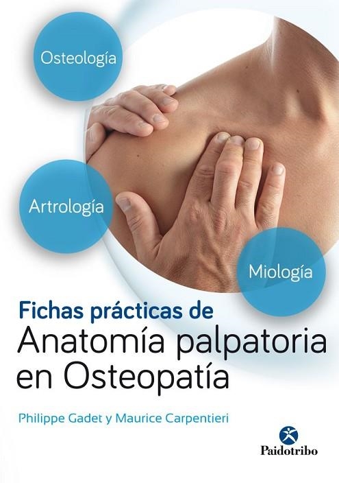 FICHAS PRÁCTICAS DE ANATOMÍA PALPATORIA EN OSTEOPATÍA | 9788499106724 | GADET, PHILIPPE/CARPENTIERI, MAURICE | Llibreria La Gralla | Librería online de Granollers