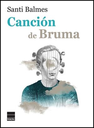 CANCIÓN DE BRUMA | 9788416223688 | BALMES, SANTI | Llibreria La Gralla | Librería online de Granollers