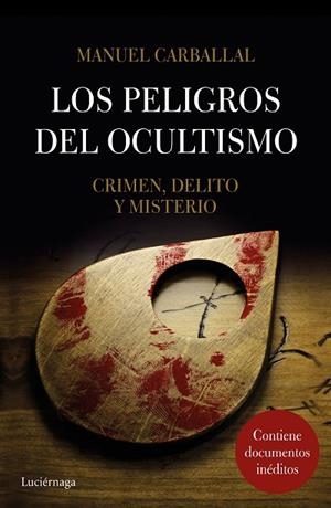 PELIGROS DEL OCULTISMO, LOS | 9788416694570 | CARBALLAL, MANUEL  | Llibreria La Gralla | Llibreria online de Granollers