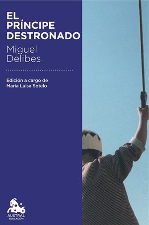 PRINCIPE DESTRONADO, EL | 9788423352203 | DELIBES, MIGUEL | Llibreria La Gralla | Librería online de Granollers