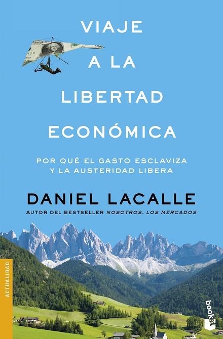 VIAJE A LA LIBERTAD ECONOMICA | 9788423427321 | LACALLE, DANIEL  | Llibreria La Gralla | Librería online de Granollers