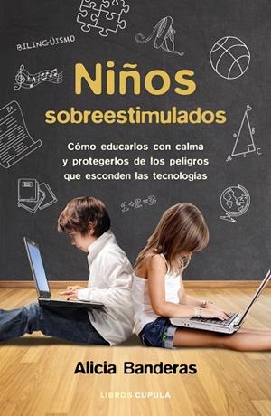 NIÑOS SOBREESTIMULADOS | 9788448023096 | BANDERAS, ALICIA | Llibreria La Gralla | Librería online de Granollers