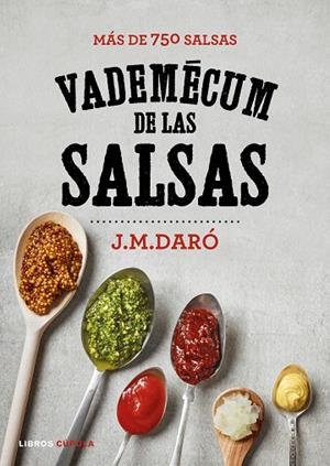 VADEMECUM DE LAS SALSAS | 9788448023119 | DARO, J.M. | Llibreria La Gralla | Librería online de Granollers