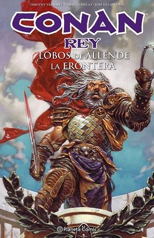 CONAN REY LOBOS DE ALLENDE  LA FRONTERA | 9788416816712 | TRUMAN, TIMOTHY ; GIORELLO, TOMAS | Llibreria La Gralla | Librería online de Granollers