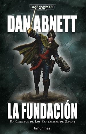 FUNDACION, LA  FANTASMAS DE GAUNT | 9788445004463 | ABNETT, DAN  | Llibreria La Gralla | Librería online de Granollers