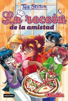 RECETA DE LA AMISTAD, LA | 9788408170099 | TEA STILTON | Llibreria La Gralla | Librería online de Granollers