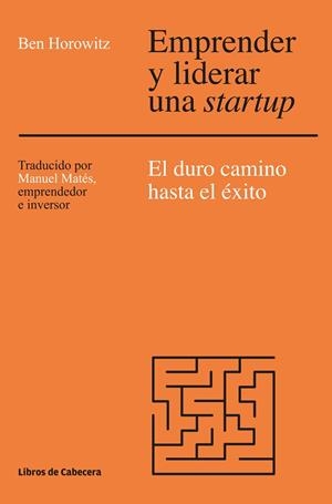 EMPRENDER Y LIDERAR UNA STARTUP | 9788494522284 | HOROWITZ, BEN | Llibreria La Gralla | Llibreria online de Granollers