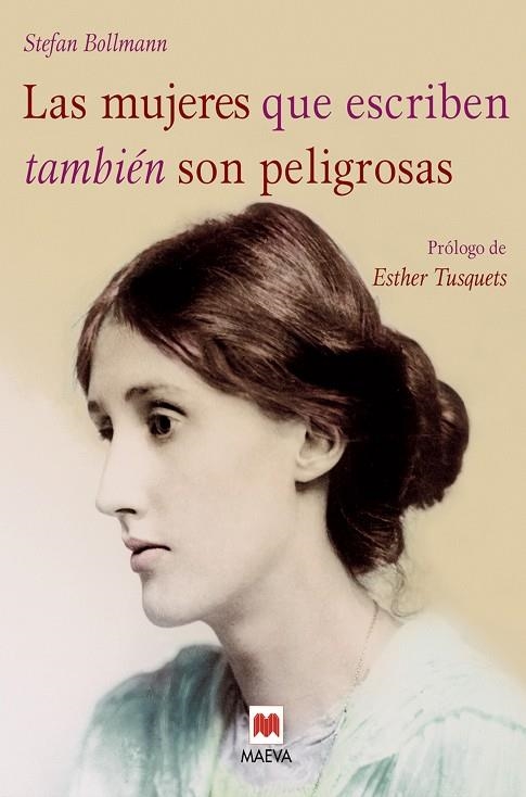 MUJERES QUE ESCRIBEN TAMBIÉN SON PELIGROSAS, LAS | 9788416690923 | BOLLMANN, STEFAN | Llibreria La Gralla | Librería online de Granollers