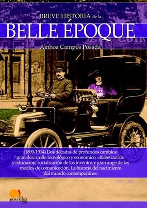BREVE HISTORIA DE LA BELLE ÉPOQUE | 9788499678115 | CAMPOS POSADA, AINHOA | Llibreria La Gralla | Llibreria online de Granollers