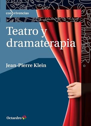 TEATRO Y DRAMATERAPIA | 9788499219325 | KLEIN,  JEAN-PIERRE | Llibreria La Gralla | Librería online de Granollers
