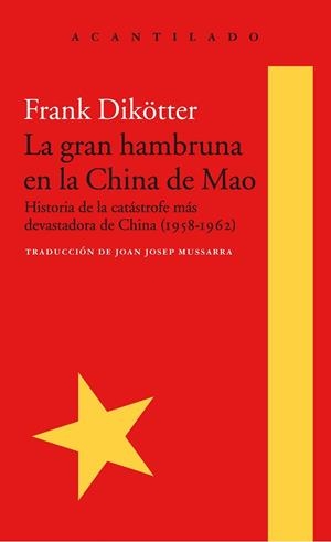 GRAN HAMBRUNA EN LA CHINA DE MAO, LA | 9788416748426 | DIKÖTTER, FRANK | Llibreria La Gralla | Librería online de Granollers