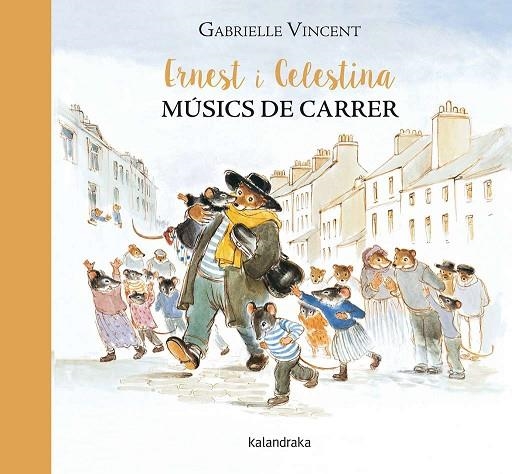 ERNEST I CELESTINA MUSICS DE CARRER | 9788416804115 | VINCENT, GABRIELLE | Llibreria La Gralla | Llibreria online de Granollers