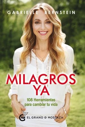 MILAGROS YA | 9788494614491 | BERNSTEIN, GABRIELLE | Llibreria La Gralla | Librería online de Granollers