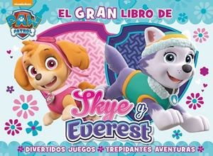GRAN LIBRO DE SKY Y EVEREST, EL | 9788448847562 | NICKELODEON | Llibreria La Gralla | Librería online de Granollers