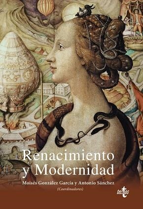 RENACIMIENTO Y MODERNIDAD | 9788430971244 | GONZÁLEZ GARCÍA, MOISÉS/SÁNCHEZ, ANTONIO/CALERO, FRANCISCO/CASTIGNANI, HUGO/CLARAMONTE, JORDI/GÓMEZ  | Llibreria La Gralla | Llibreria online de Granollers