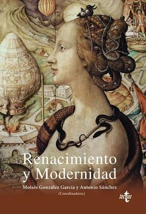 RENACIMIENTO Y MODERNIDAD | 9788430971244 | GONZÁLEZ GARCÍA, MOISÉS/SÁNCHEZ, ANTONIO/CALERO, FRANCISCO/CASTIGNANI, HUGO/CLARAMONTE, JORDI/GÓMEZ  | Llibreria La Gralla | Librería online de Granollers